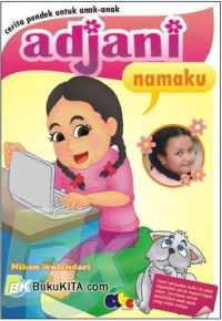 Image of Adjani Namaku: Cerita Pendek untuk Anak-Anak