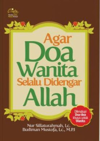Agar Doa Wanita Selalu Didengar Allah