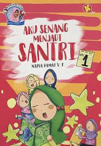 Aku Senang Menjadi Santri: Seri 1