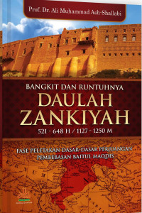 Bangkit dan Runtuhnya Daulah Zankiyah