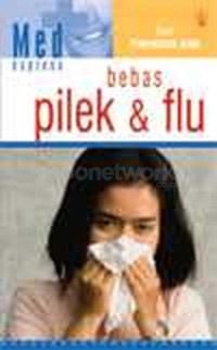 Bebas Pilek dan Flu: Seri Penyembuhan Alami
