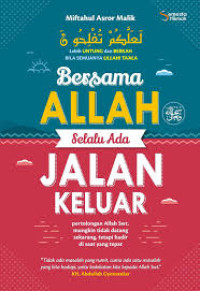 Bersama Allah Selalu Ada Jalan Keluar