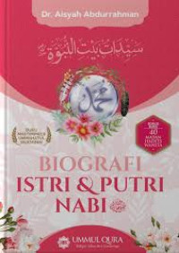 Biografi Istri dan Putri Nabi