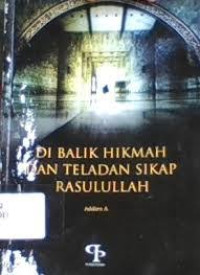 Image of Di Balik Hikmah dan Teladan Sikap Rasulullah