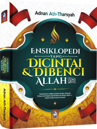 Ensiklopedi yang Dicintai dan Dibenci Allah