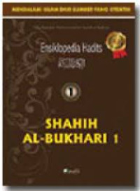 Ensiklopedia Hadits 1: Shahih Al-Bukhari 1