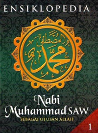 Ensiklopedia Nabi Muhammad SAW 1 Sebagai Utusan Allah