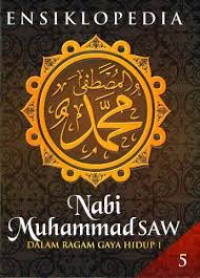 Ensiklopedia Nabi Muhammad SAW 5 dalam Ragam Gaya Hidup 1