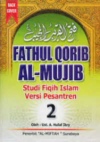 Fathul Qorib al-Mujib 2: Studi Fiqih Islam Versi Pesantren