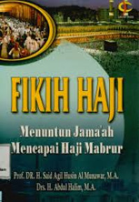 Fikih Haji: Menuntun Jama'ah Mencapai Haji Mabrur