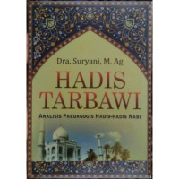 Hadis Tarbawi: Analisis Paedagogis Hadis-Hadis Nabi