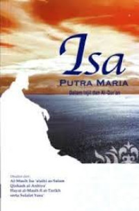 Image of Isa Putra Maria: dalam Injil dan Al-Quran