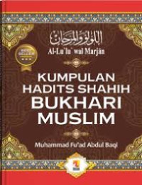 Kumpulan Hadits Shahih Bukhari Muslim: Al-Lu'lu' wal Marjan