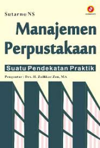 Image of Manajemen Perpustakaan: Suatu Pendekatan Praktik