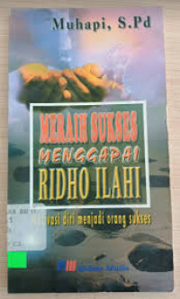 Meraih Sukses Menggapai Ridho Ilahi