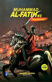 Muhammad Al-fatih #3: Penaklukan