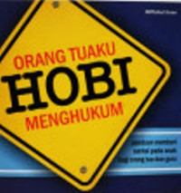 Orang Tuaku Hobi Menghukum