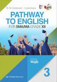 Image of Pathway to English 3 for SMA?MA Grade XII K.13 Kelompok Wajib