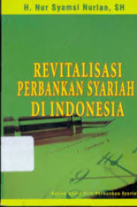 REVITALISASI PERBANKAN SYARIAH DI INDONESIA