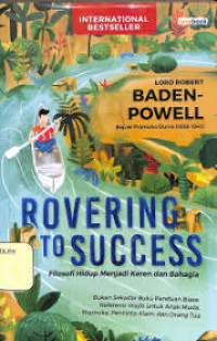 Rovering to Success: Filosofi Hidup Menjadi Keren dan Bahagia