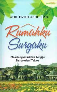 Image of Rumahku Surgaku: Membangun Rumah Tangga Berpondasi Taqwa