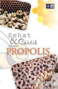 Sehat dan Cantik dengan Propolis
