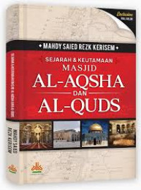 Sejarah dan Keutamaan Masjid Al-Aqsha dan Al-Quds