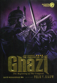 The Chronicles of Ghazi Seri Ke Empat