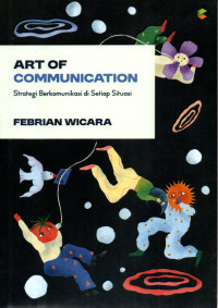Image of Art Of Communication Strategi Berkomunikasi di Setiap Situasi