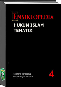 Ensiklopedia : Hukum Islam Tematik Jilid 4