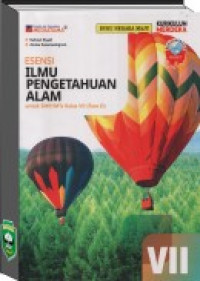 Esensi Ilmu Pengetahuan Alam Untuk SMP/MTs Kelas VII (Fase D); Kurikulum Merdeka