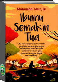 Ibumu Semakin Tua