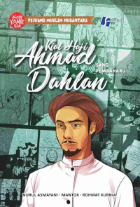 Kiai Haji Ahmad Dahlan : Sang Pembaharu
