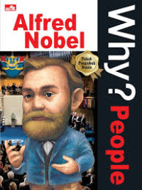 Why? : People Alfred Nobel