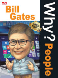 Why? : People - Bill Gates