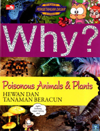 Image of Why ? Poisonous Animals & Plants Hewan Dan Tanaman Beracun