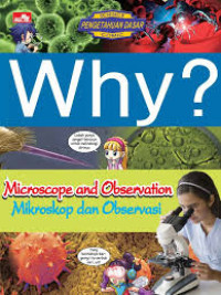 Why? : Science - Microscope and Observation