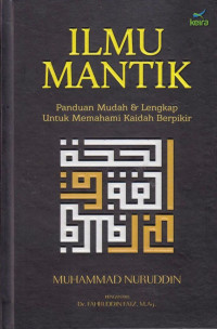 Ilmu Mantik : Panduan Mudah & Lengkap Untuk Memahami Kaidah Berpikir